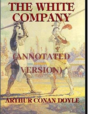 Book cover for The White Company (Annotated)