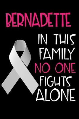 Book cover for BERNADETTE In This Family No One Fights Alone