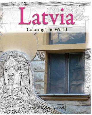 Book cover for Latvia Coloring the World