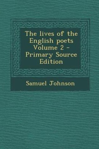 Cover of The Lives of the English Poets Volume 2 - Primary Source Edition