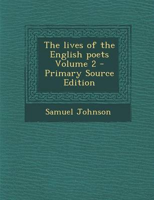 Book cover for The Lives of the English Poets Volume 2 - Primary Source Edition