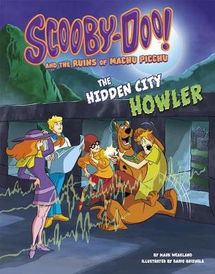 Book cover for Scooby-Doo! and the Ruins of Machu Picchu: The Hidden City Howler