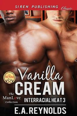 Book cover for Vanilla Cream [Interracial Heat 3] (Siren Publishing Classic Manlove)