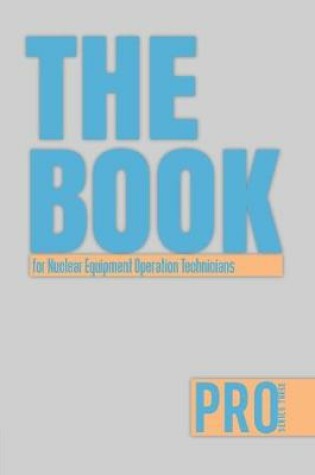 Cover of The Book for Nuclear Equipment Operation Technicians - Pro Series Three