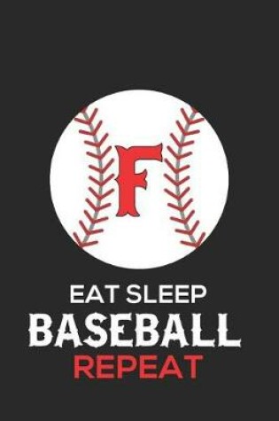 Cover of Eat Sleep Baseball Repeat F