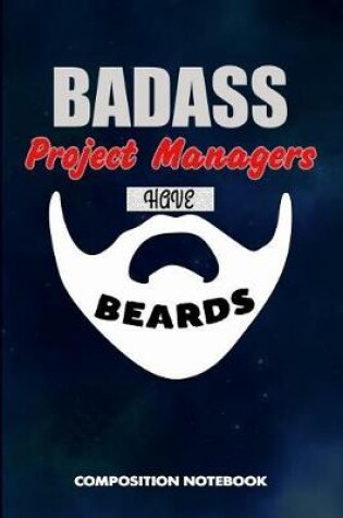 Cover of Badass Project Managers Have Beards