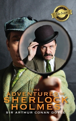 Book cover for The Adventures of Sherlock Holmes (Deluxe Library Edition) (Illustrated)