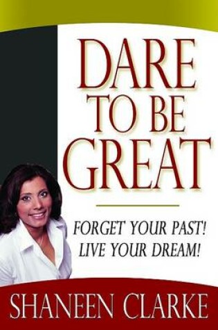 Cover of Dare to Be Great