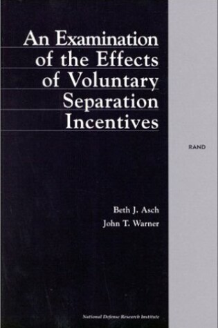 Cover of An Examination of the Effects of Voluntary Separation Incentives