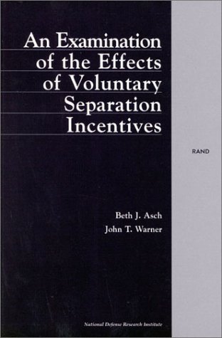 Book cover for An Examination of the Effects of Voluntary Separation Incentives
