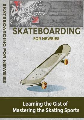 Book cover for Skateboarding for Newbies