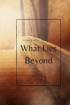 Book cover for What Lies Beyond