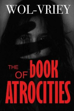 Cover of The Book of Atrocities