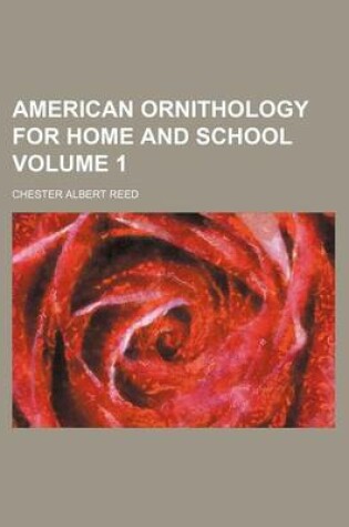 Cover of American Ornithology for Home and School Volume 1