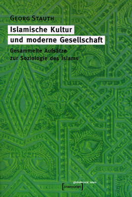 Cover of Islamische Kultur Und Moderne Gesellschaft