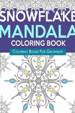 Cover of Snowflake Mandala Coloring Book