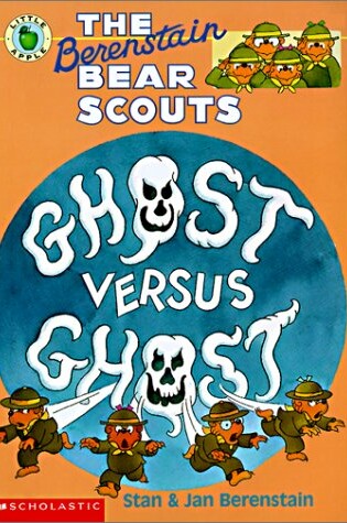 Cover of The Berenstain Bear Scouts Ghost vs. Ghost