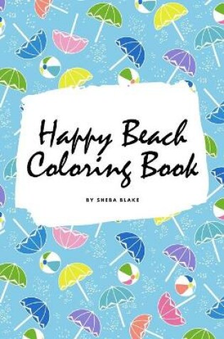 Cover of Happy Beach Coloring Book for Children (6x9 Coloring Book / Activity Book)