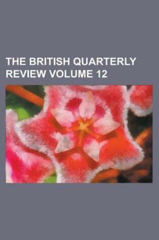 Cover of The British Quarterly Review Volume 12