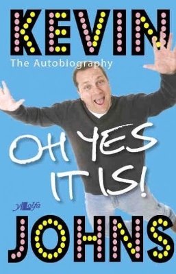 Book cover for Oh Yes It Is! Kevin Johns  the Autobiography