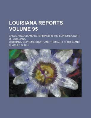 Book cover for Louisiana Reports; Cases Argued and Determined in the Supreme Court of Louisiana Volume 95