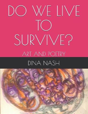 Book cover for Do We Live to Survive?