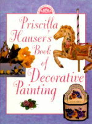 Book cover for Priscilla Hauser's Book of Decorative Painting