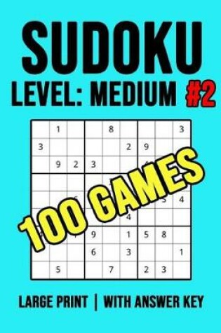 Cover of Sudoku Level Medium #2 - 100 Games