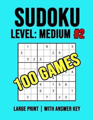 Book cover for Sudoku Level Medium #2 - 100 Games