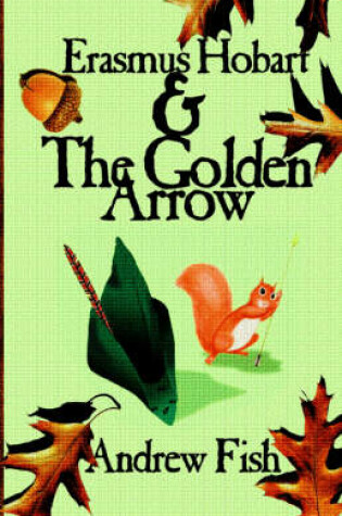 Cover of Erasmus Hobart and the Golden Arrow