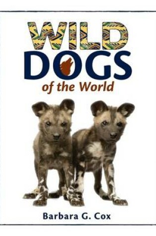 Cover of Wild Dogs of the World