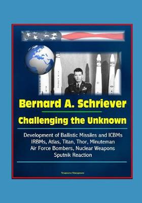 Book cover for Bernard A. Schriever