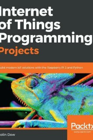 Cover of Internet of Things Programming Projects