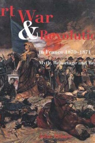 Cover of Art, War and Revolution in France, 1870-1871