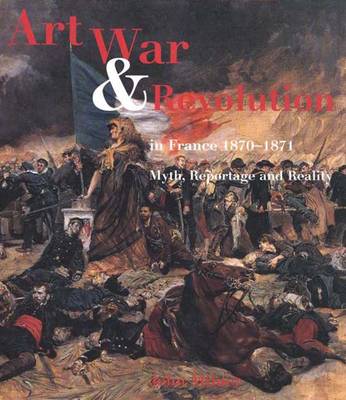 Book cover for Art, War and Revolution in France, 1870-1871