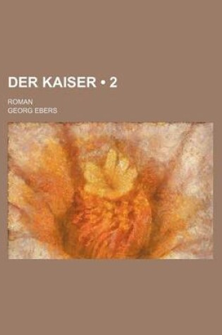 Cover of Der Kaiser (2); Roman