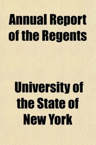Cover of Annual Report of the Regents Volume 116