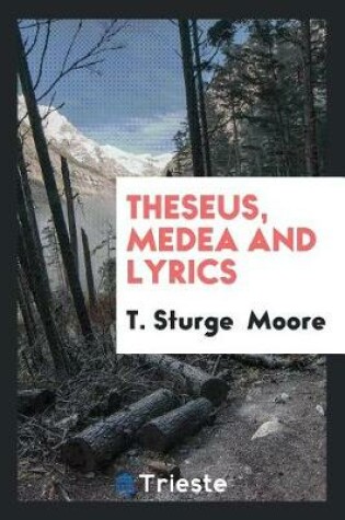 Cover of Theseus, Medea and Lyrics