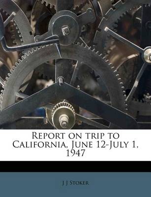 Book cover for Report on Trip to California, June 12-July 1, 1947