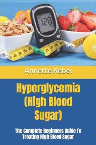 Cover of Hyperglycemia (High Blood Sugar)