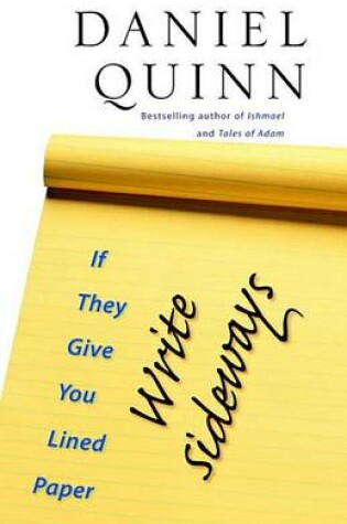 Cover of If They Give You Lined Paper, Write Sideways.