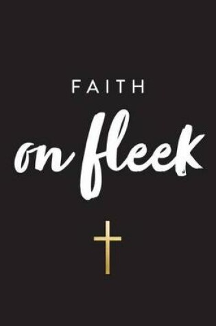 Cover of Faith on Fleek