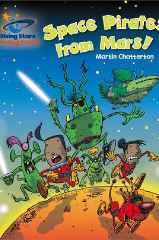 Cover of Reading Planet - Space Pirates from Mars! - Green: Galaxy