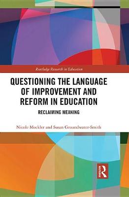 Cover of Questioning the Language of Improvement and Reform in Education