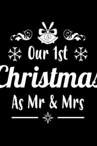 Cover of Our 1st Christmas As Mr & Mrs