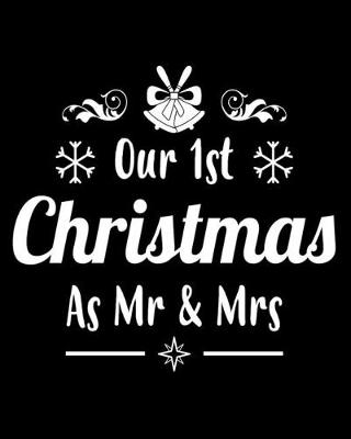 Book cover for Our 1st Christmas As Mr & Mrs