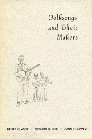 Cover of Folksongs and Their Makers