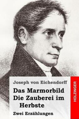 Cover of Das Marmorbild / Die Zauberei im Herbste