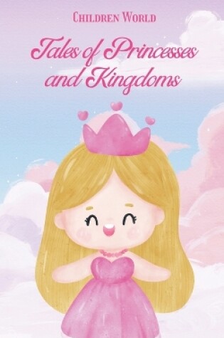 Cover of Tales of Princesses and Kingdoms