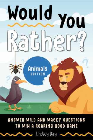 Cover of Would You Rather? Animals Edition